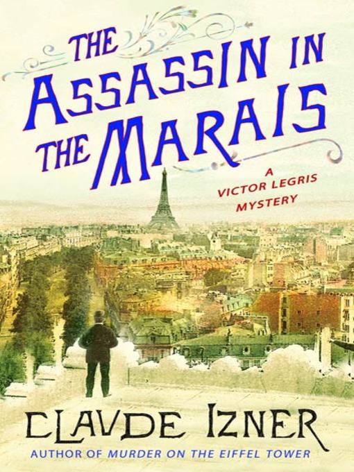 Title details for The Assassin in the Marais by Claude Izner - Available